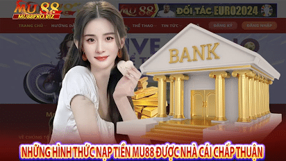 Cách nạp tiền MU88 bằng cổng thanh toán trực tuyến